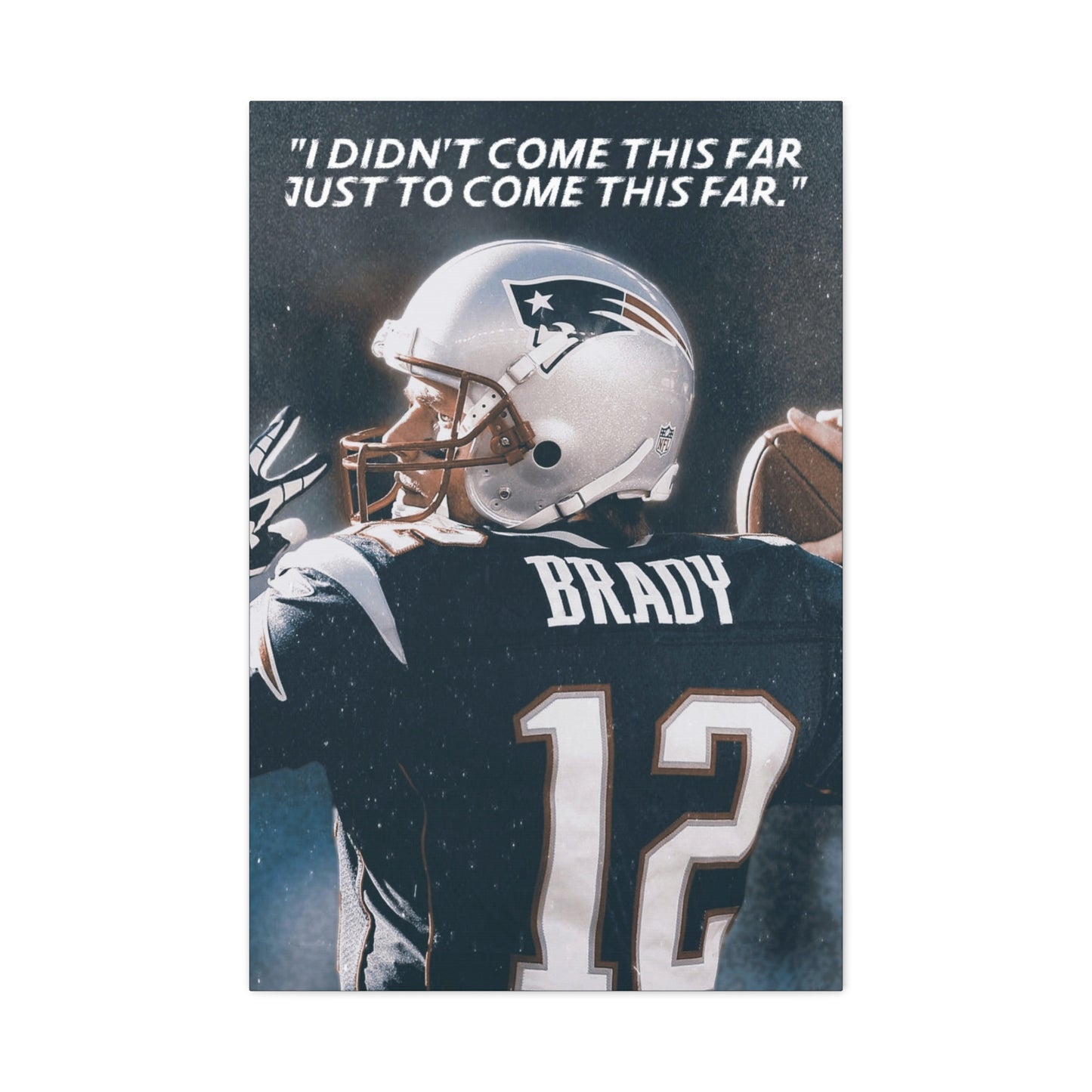 Tom Brady Motivational Canvas