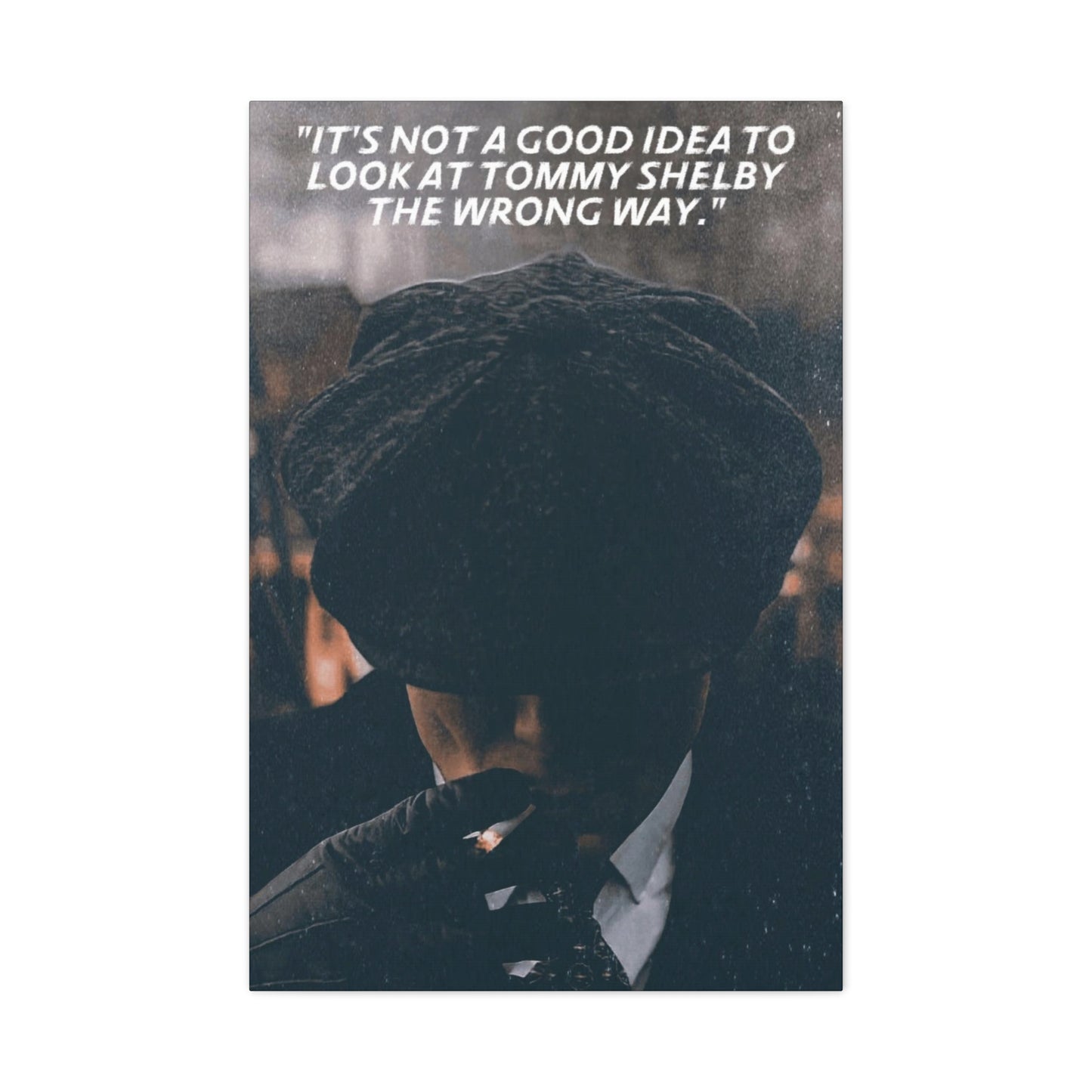 Tommy Shelby Motivational Canvas