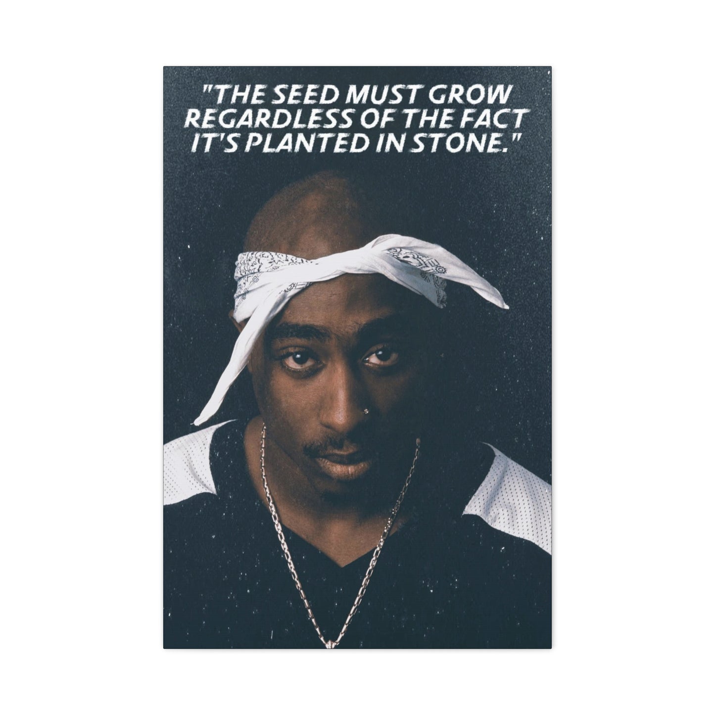 Tupac Shakur Motivational Canvas